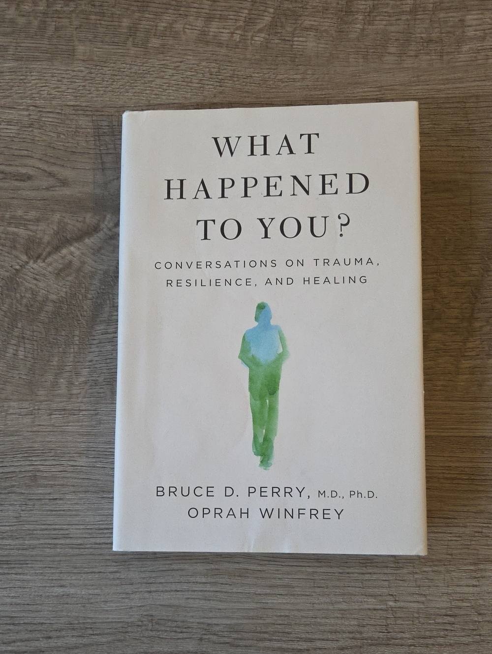 What Happened To You? by Bruce D. Perry and Oprah - Hardcover
